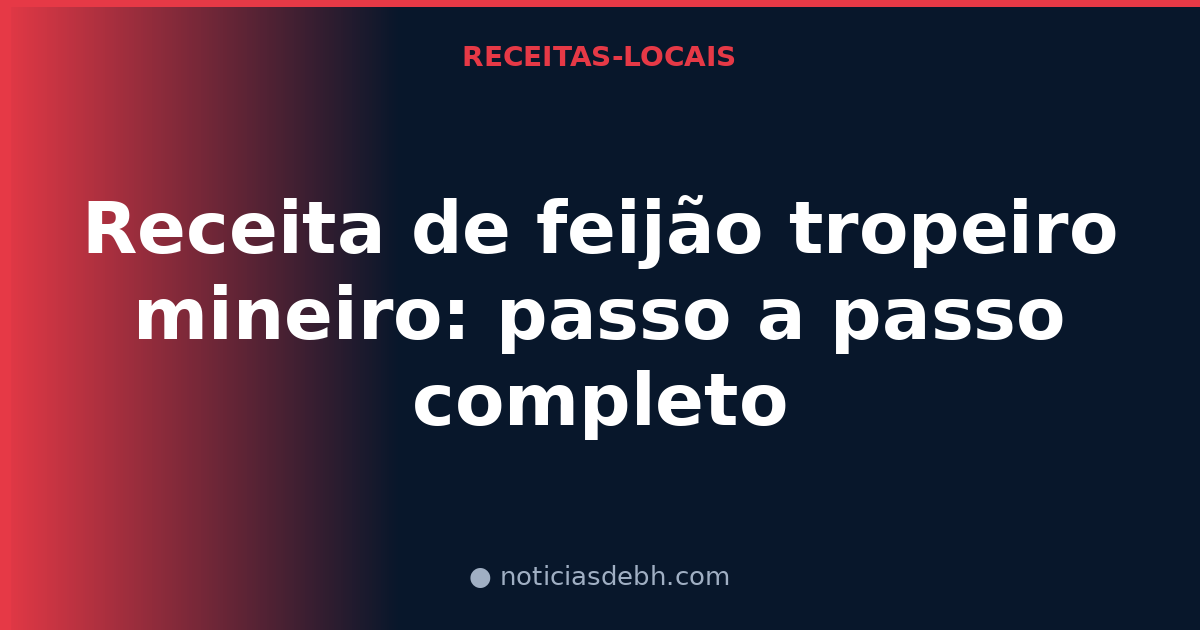 Receita de feijão tropeiro mineiro: passo a passo completo
