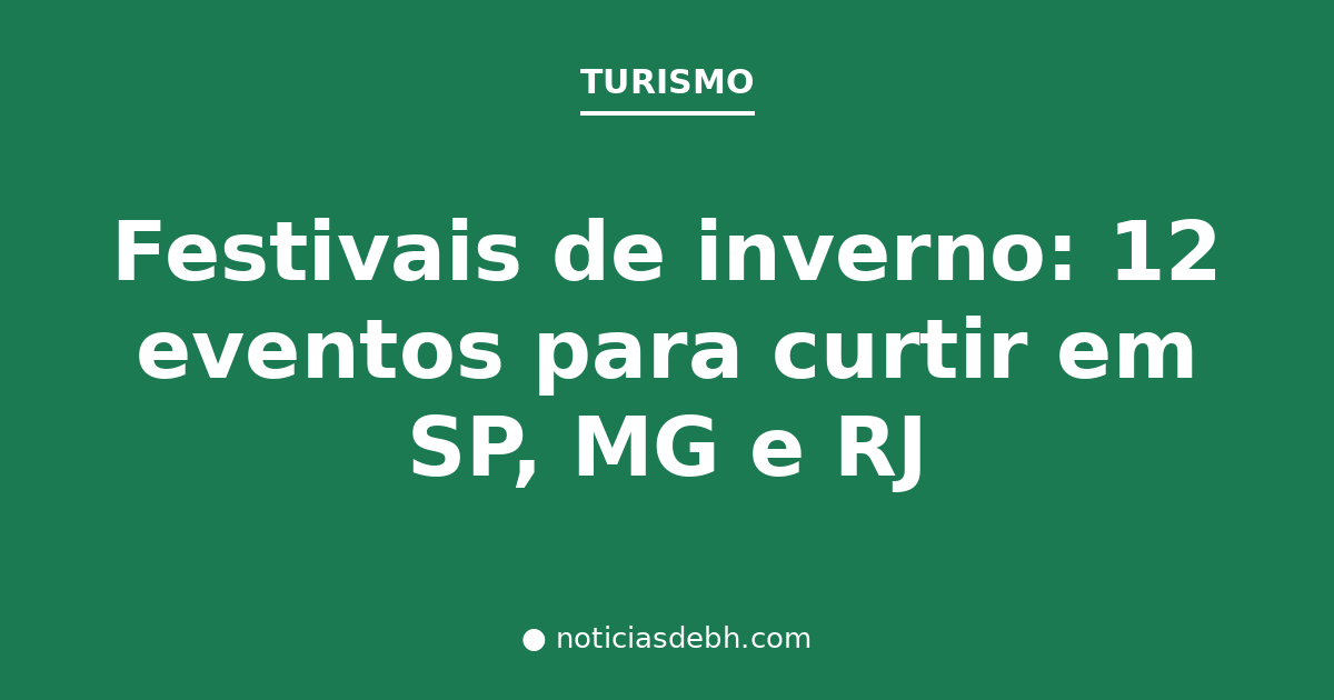Festivais de inverno: 12 eventos para curtir em SP, MG e RJ — Notícias de BH